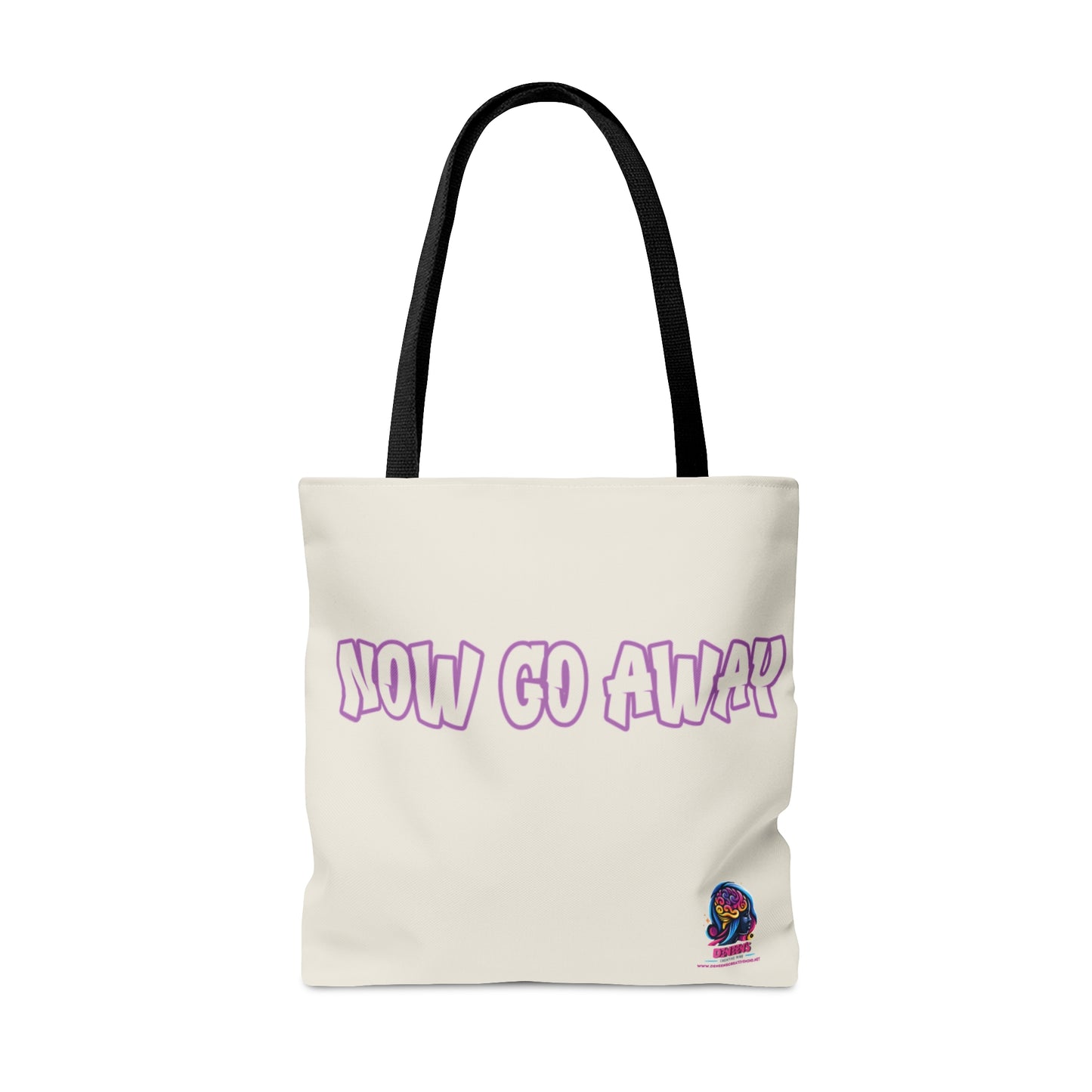 Now Go Away Tote Bag