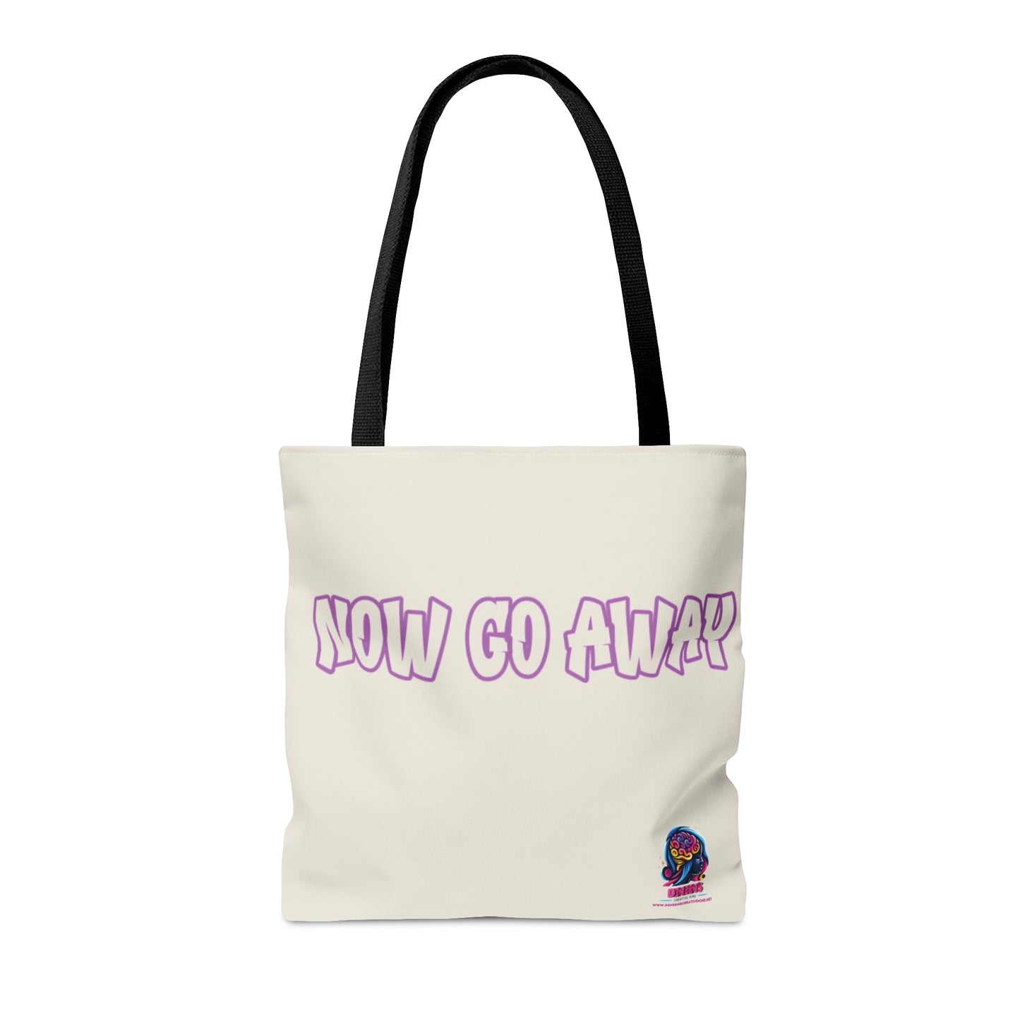 Now Go Away Tote Bag