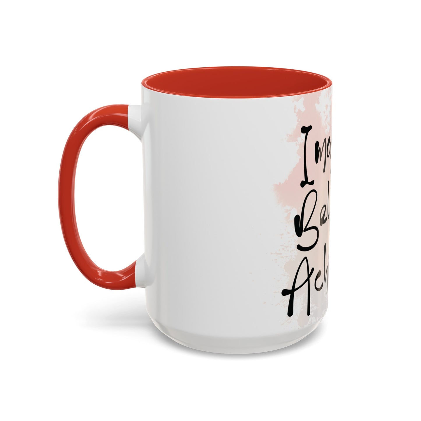 Imagine. Believe. Achieve Ceramic Mug