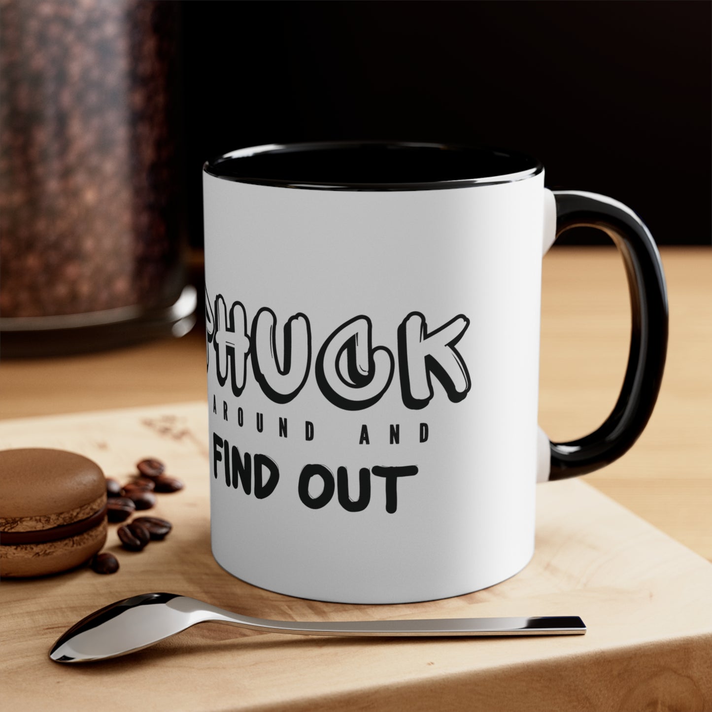 Phuck Around And Find Out Ceramic Mug