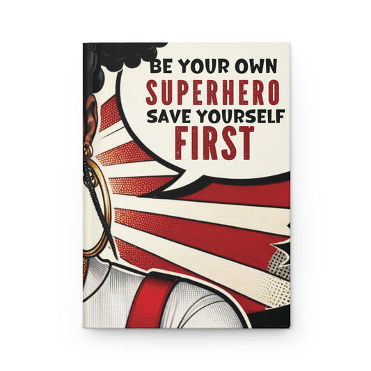 Save Yourself First - 150 Pages Hardcover Matte Journal.